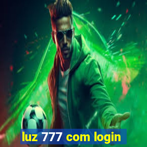 luz 777 com login